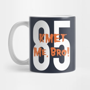 KMET me, Bro! Mug